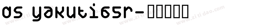 DS Yakuti65R字体转换